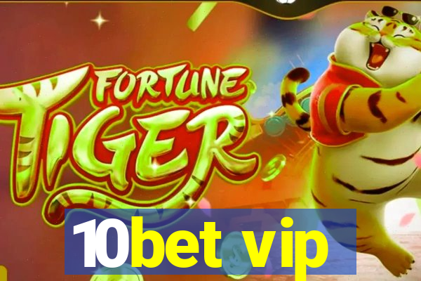 10bet vip